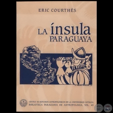 LA ÍNSULA PARAGUAYA - Ensayo de ERIC COURTHÈS - Año 2005